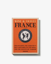 Load image into Gallery viewer, Wine & Travel France