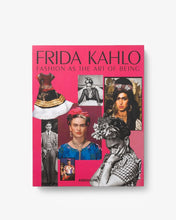 Load image into Gallery viewer, Frida Kahlo: Fashion as the art og Being