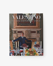 Load image into Gallery viewer, Valentino: At the Emperor's Table